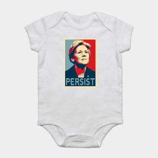 Elizabeth Warren Persist| Nevertheless, She Persisted t-shirt Baby Bodysuit